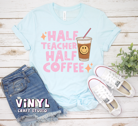 199.) Half Teacher Half Coffee